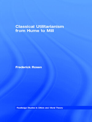 cover image of Classical Utilitarianism from Hume to Mill